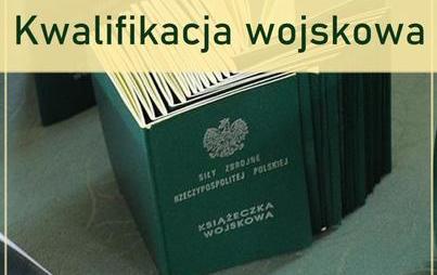 Zdjęcie do Przeprowadzania kwalifikacji wojskowej