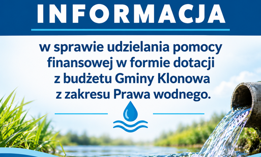 Zdjęcie do I N F O R M A C J A  w sprawie udzielania pomocy finansowej w formie dotacji z budżetu Gminy Klonowa z zakresu Prawa wodnego