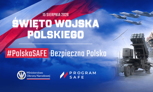 Zdjęcie do Święto Wojska Polskiego &bdquo;Polska SAFE - Bezpieczna Polska&rdquo;